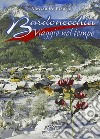 Bardonecchia. Viaggio nel tempo libro