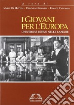 I giovani per l'Europa. Ediz. illustrata libro