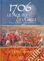 1706. Le aquile & i gigli. Una storia mai scritta libro