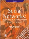 Social Networks. Rilevazione dei dati sulla Comunicazione per persone con bisogni comunicativi complessi e i loro partners comunicativi. Manuale libro di Blakstone Sarah Hunt Berg Mary