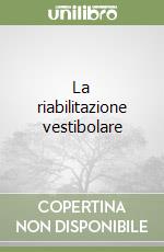 La riabilitazione vestibolare libro