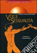 Voce e sessualità. L'incantesimo dei sensi libro