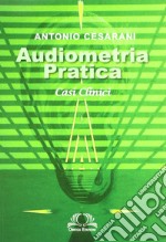 Audiometria pratica. Casi clinici