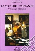 La voce del cantante. Vol. 5 libro