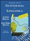 Argomenti scelti di glottologia e linguistica libro