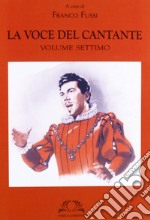 La voce del cantante. Vol. 7 libro