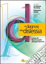 La diagnosi della dislessia e degli altri disturbi specifici dell'apprendimento libro