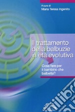 Il trattamento della balbuzie in età evolutiva libro