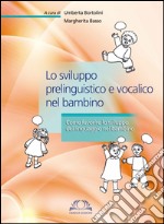 Lo sviluppo prelinguistico e vocalico nel bambino