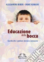 Educazione della bocca. Quello che i genitori devono conoscere