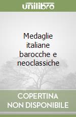 Medaglie italiane barocche e neoclassiche libro