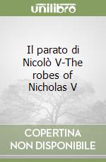 Il parato di Nicolò V-The robes of Nicholas V libro