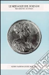 Le medaglie del Soldani per Cristina di Svezia libro