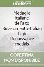 Medaglie italiane dell'alto Rinascimento-Italian high Renaissance medals
