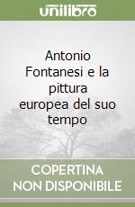 Antonio Fontanesi e la pittura europea del suo tempo