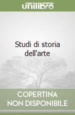 Studi di storia dell'arte libro