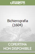 Bichierografia (1604) libro