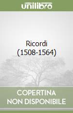 Ricordi (1508-1564) libro