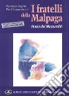 I fratelli della Malpaga: storia dei Mazzarditi libro