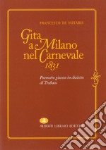 Gita a Milano nel carnevale 1831. Poemetto giocoso in dialetto di Trobaso