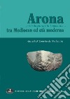 Arona, porta da entrare in Lombardia. Tra Medioevo ed età moderna libro
