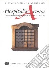 Hospitalis Aronae. Carità e assistenza pubblica nel basso verbano dal XIV al XX secolo libro