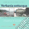 Verbania sottacqua. Esondazione del Lago Maggiore 1993-2000. «Bagnach i pèe la venn granda anmò» libro