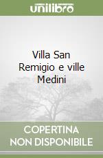 Villa San Remigio e ville Medini