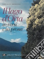 Lago d'Orta in versi e in prosa libro