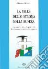 La valle dello Strona nella bufera. Testimonianze partigiane sulla Resistenza (8 settembre '43-25 aprile '45) libro