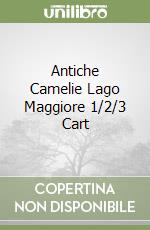 Antiche Camelie Lago Maggiore 1/2/3 Cart libro