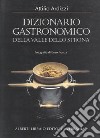 Dizionario gastronomico della valle dello Strona libro di Ardizzi Attilio