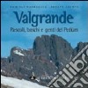 Val Grande. Pascoli, boschi e genti del Pedum libro di Barbaglia Daniele Cresta Renato