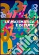 La matematica è di tutti. Conoscere le difficoltà per superarle