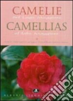 Camelie del Lago Maggiore. Estratto da «Antiche camelie». Ediz. italiana e inglese. Vol. 3 libro