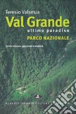 Val Grande parco nazionale (ultimo paradiso)