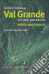 Val Grande parco nazionale (ultimo paradiso) libro