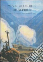 De Alpibus. Josias Simler e le origini dell'alpinismo fino al 1600