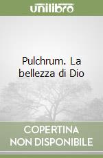 Pulchrum. La bellezza di Dio libro