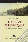 Le Forze dell'acqua. Una storia nell'Italia che cresce libro