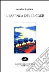 L'essenza delle cose libro