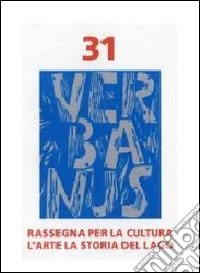 Verbanus. Rivista per la cultura, l'arte, la storia del lago (2010). Vol. 31 libro