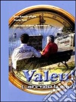 Valeu. Ne è valsa la pena libro