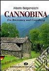 Cannobina. Die Borromea und Umgebung. Ediz. illustrata libro di Bergamaschi Alberto