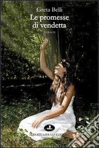Le promesse di vendetta