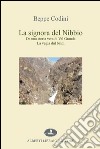 La signora del Nibbio. Da una storia vera di Val Grande, la vegia dul balm libro