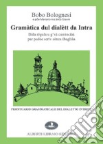 Grammatica dul dialett da Intra libro