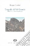 Tragedie di Val Grande libro di Codini Beppe