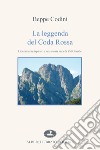 La leggenda del coda rossa. Liberamente ispirato a una storia vera di Val grande libro di Codini Beppe