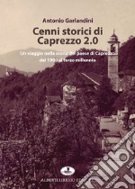 Cenni storici di Caprezzo 2.0. Un viaggio nella storia del paese di Caprezzo dal 1900 al terzo millennio